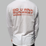 Do U Wna Runaway Longsleeve (White)