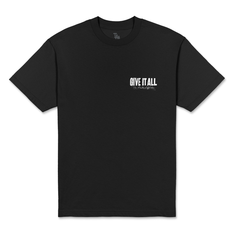 Give It All Tee (Black)