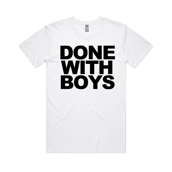 Done With Boys Tee (White)