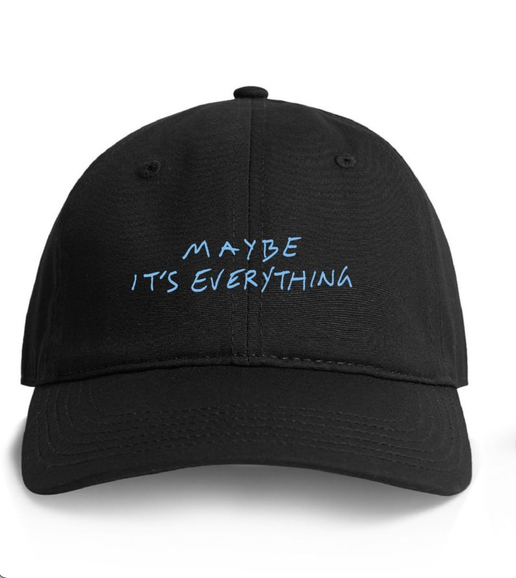 Maybe It's Everything Cap (Black)
