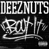 Deez Nuts Official Merch - Bout It [CD] (406066275)