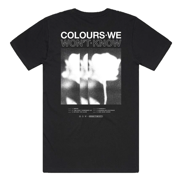 Colours We Won't Know Tee