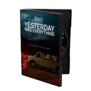 Yesterday Was Everything DVD